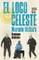 El Loco Celeste