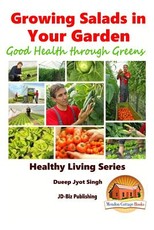 Growing Salads in Your Garden - Good Health through Greens