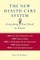 The New Health Care System:  Everything You Need to Know