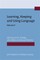 Learning, Keeping and Using Language