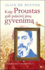 Kaip Proustas gali pakeisti jūsų gyvenimą