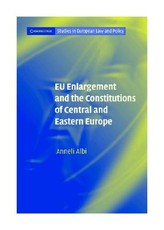 Eu Enlargement and the Constitutions of Central and Eastern Europe