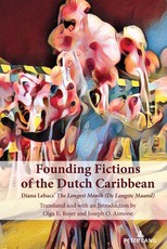 Founding Fictions of the Dutch Caribbean; Diana Lebacs' The Longest Month (De Langste Maand)