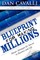 Blueprint for Making Millions