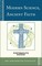 Modern Science, Ancient Faith