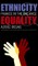 Ethnicity & Equality
