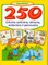250 linksmų spėlionių, dėlionių, uždavinių ir galvosūkių (geltona)