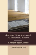 American Unitarianism and the Protestant Dilemma
