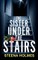 The Sister Under the Stairs