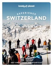 Lonely Planet Experience Switzerland