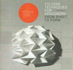 Folding Techniques for Designers:From Sheet to Form