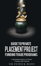 Guide to Private Placement Project Fundingtrade Programs