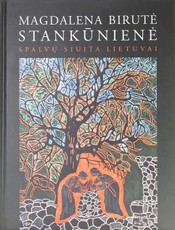 Magdalena Birutė Stankūnienė. Spalvų siuita Lietuvai