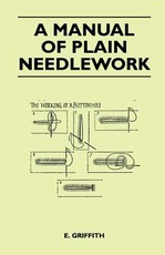 A Manual of Plain Needlework
