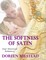 The Softness of Satin: Four Historical Romances