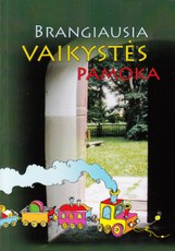 Brangiausia vaikystės pamoka