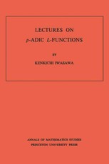 Lectures on P-Adic L-Functions. (AM-74)