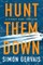 Hunt Them Down