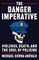 The Danger Imperative