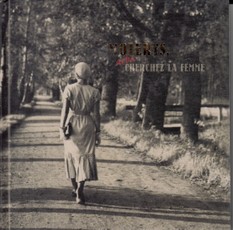 Moterys, arba Cherchez la femme