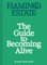 Flamingo Estate: The Guide to Becoming Alive