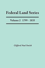 Federal Land Series. a Calendar of Archival Materials on the Land Patents Issued by the United States Government, with Subject, Tract, and Name Indexe