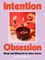 Intention Obsession
