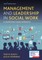 Management and Leadership in Social Work