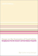 Essays on the Economics of Food Safety: Emerging Issues from the Consumer’s and Food Industry’s Perspective