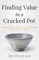 Finding Value in a Cracked Pot