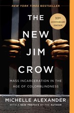 The New Jim Crow. 10th Anniversary Edition