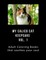 My Calico Cat Keepsake Coloring Book Vol 1