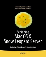 Beginning Mac OS X Snow Leopard Server