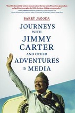 Journeys with Jimmy Carter and other Adventures in Media