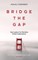 Bridge the Gap