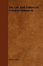 The Life And Letters Of Faraday