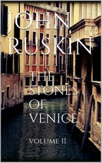 The Stones of Venice, Volume II