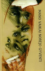 Mano vaikai norėjo gyventi