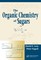 The Organic Chemistry of Sugars
