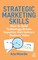 Strategic Marketing Skills