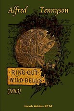Ring out, wild bells (1883) Alfred Tennyson
