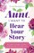 Aunt, I Want to Hear Your Story