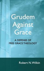 Grudem Against Grace