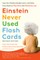Einstein Never Used Flash Cards, Revised Edition