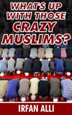 What's Up With Those Crazy Muslims
