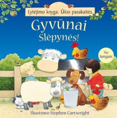 Gyvūnai. Slėpynės! Lytėjimo knyga. Ūkio pasakaitės. Knyga su langais