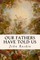 Our Fathers Have Told Us