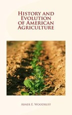 History and Evolution of American Agriculture