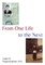 From One Life to the Next