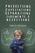 Projections, Expectations, Separations, Judgments & Rejections